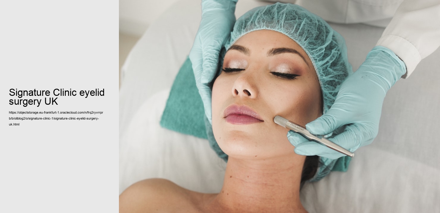 Signature Clinic eyelid surgery UK