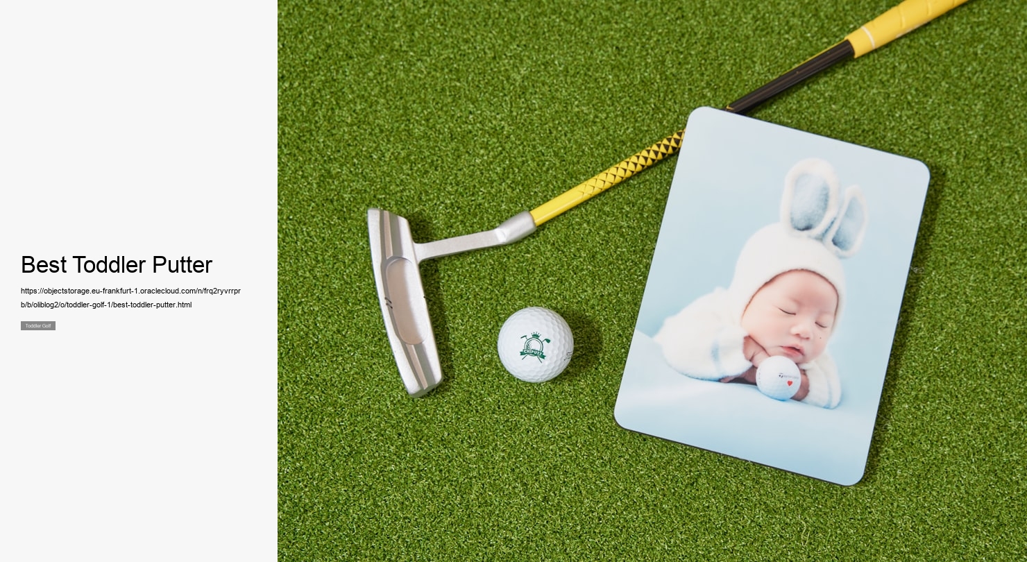 Best Toddler Putter