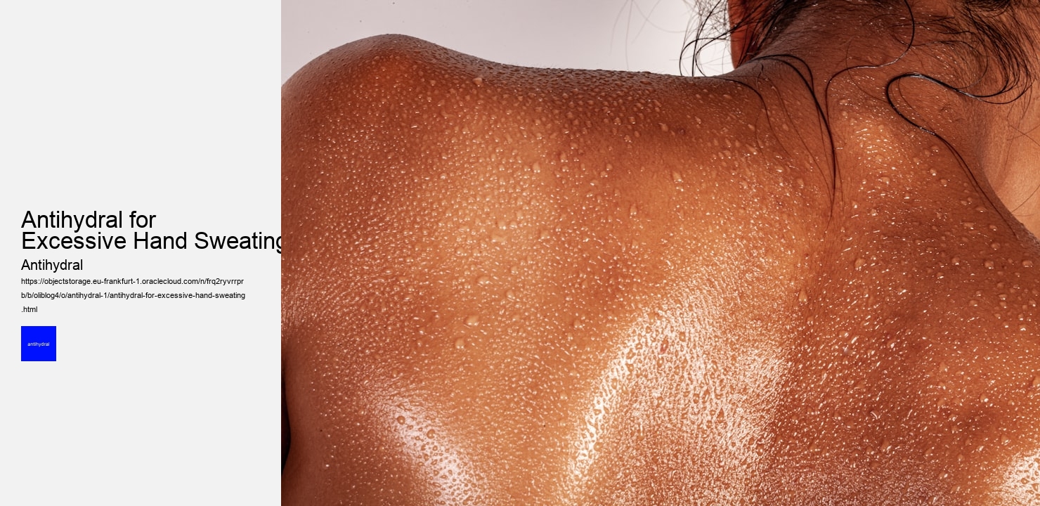 Antihydral for Excessive Hand Sweating