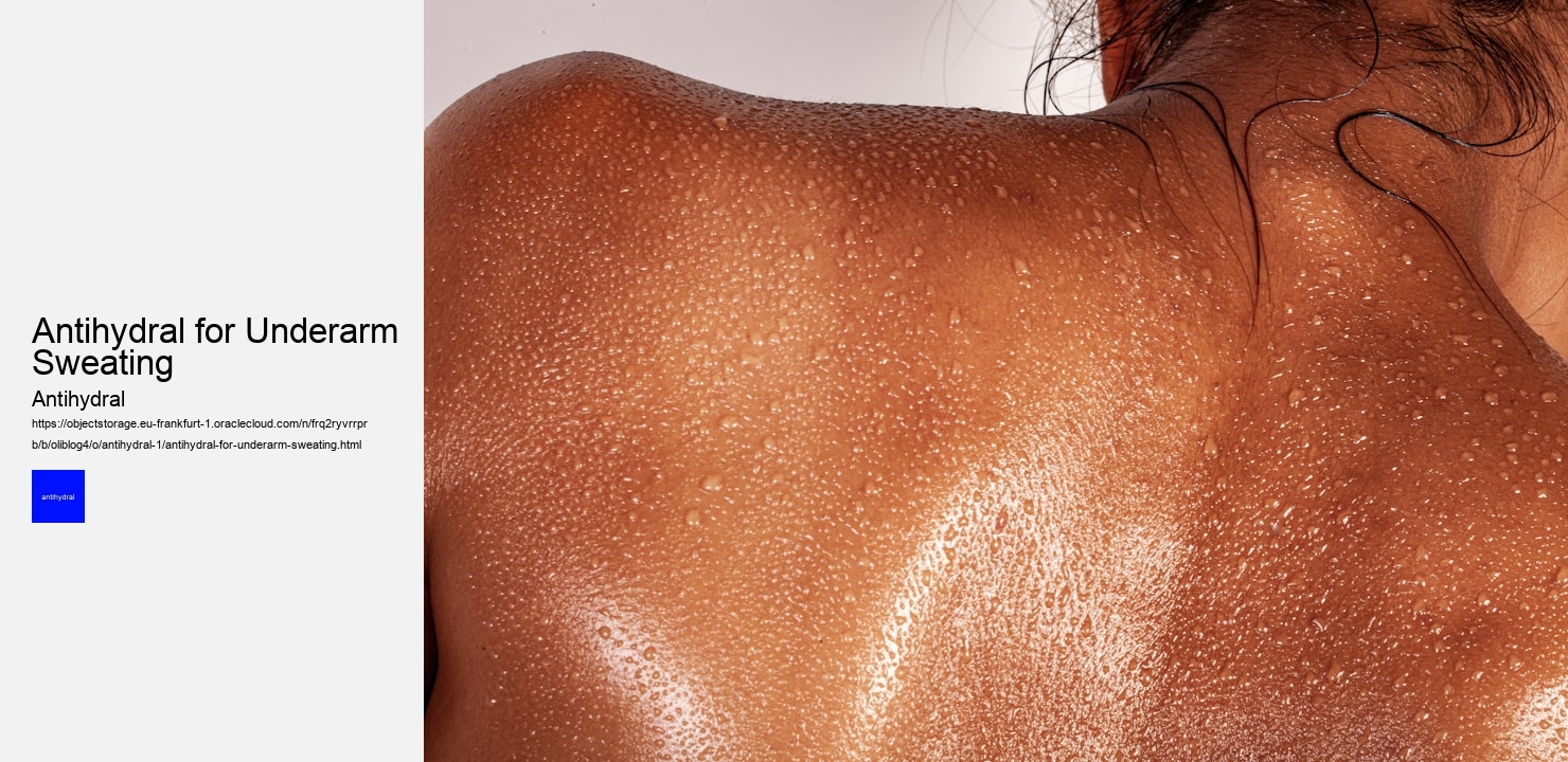 Antihydral for Underarm Sweating