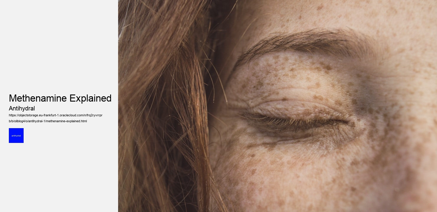 Methenamine Explained